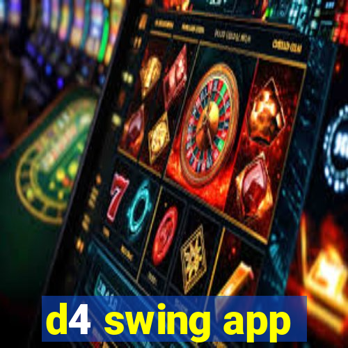 d4 swing app